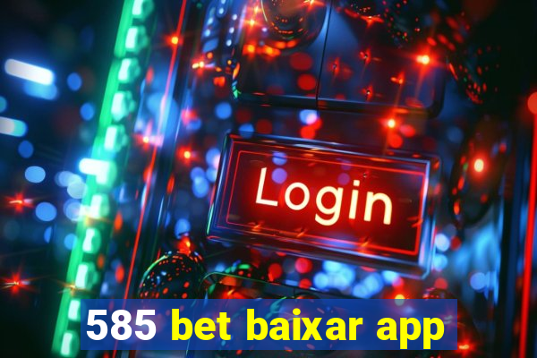 585 bet baixar app